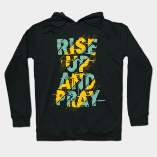 Rise Up And Pray Hoodie